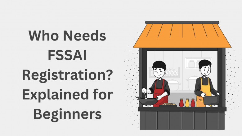 Who Needs FSSAI Registration? Explained for Beginners