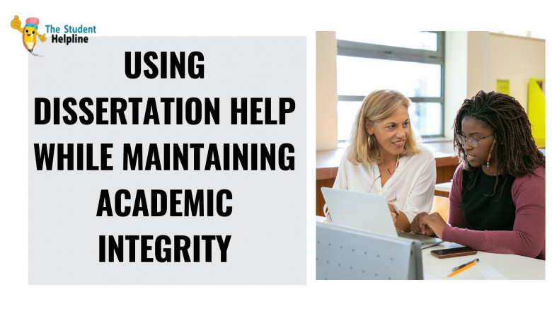 Using Dissertation Help While Maintaining Academic Integrity