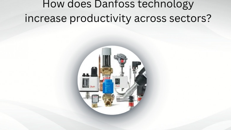 How does Danfoss technology increase productivity across sectors?