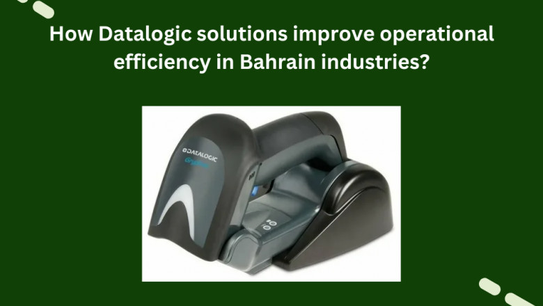 How Datalogic solutions improve operational efficiency in Bahrain industries?