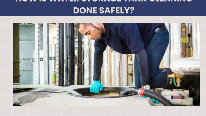 How Is Water Storage Tank Cleaning Done Safely?