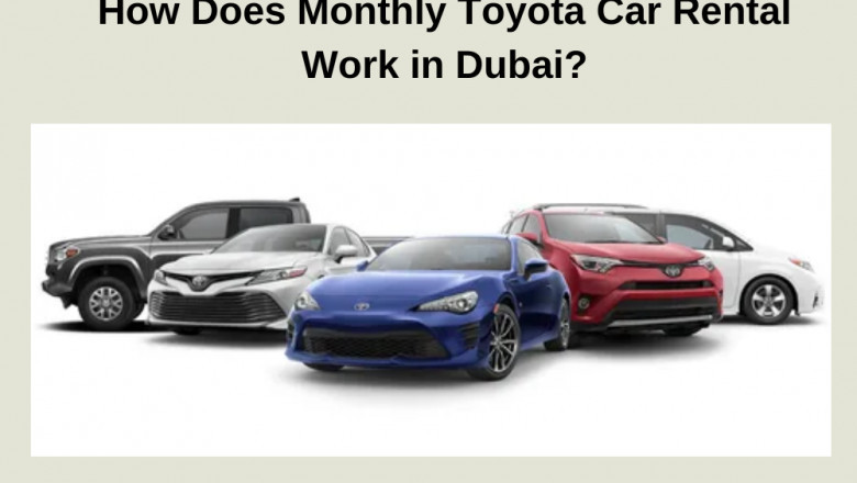 How Does Monthly Toyota Car Rental Work in Dubai?