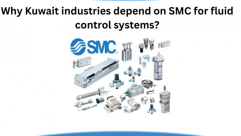 Why Kuwait industries depend on SMC for fluid control systems?