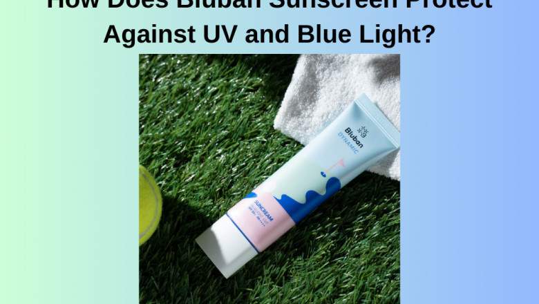 How Does Bluban Sunscreen Protect Against UV and Blue Light?