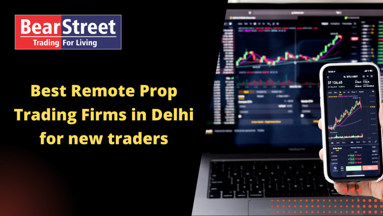 Best Remote Prop Trading Firms in Delhi for new traders