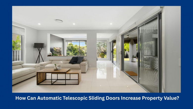 How Can Automatic Telescopic Sliding Doors Increase Property Value?