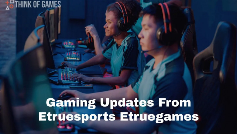 Gaming Updates from eTrueSports eTrueGames