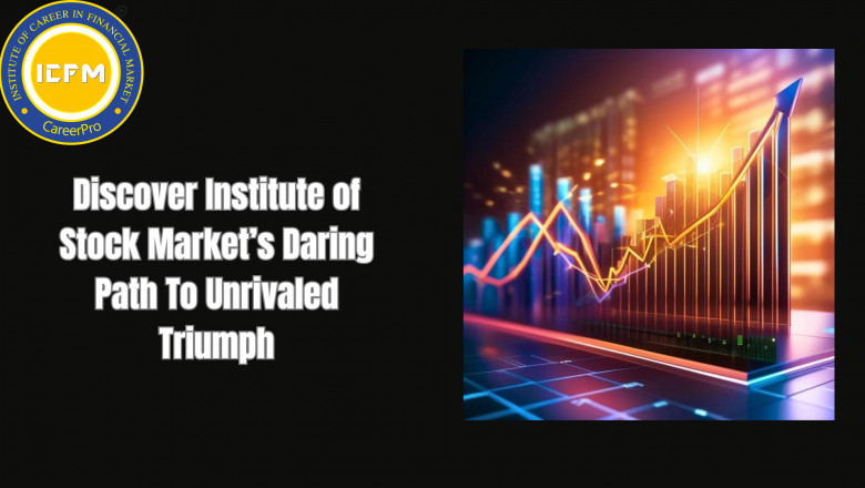Discover Institute of Stock Market’s Daring Path To Unrivaled Triumph