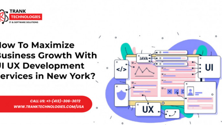 How To Maximize Business Growth With UI UX Development Services in New York?