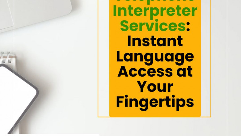 Telephone Interpreter Services: Instant Language Access at Your Fingertips