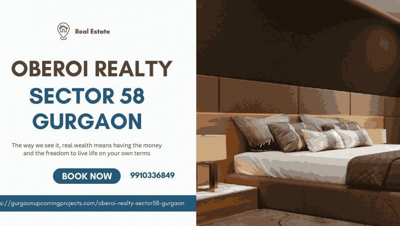 Oberoi Realty Sector 58 Gurgaon: Where Elegance Meets Excellence