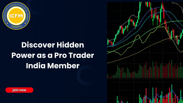 Discover Hidden Power as a Pro Trader India Member