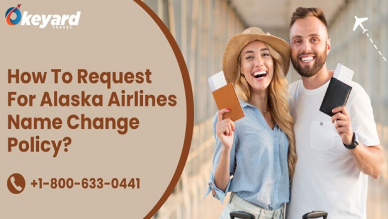 How To Request For Alaska Airlines Name Change Policy?