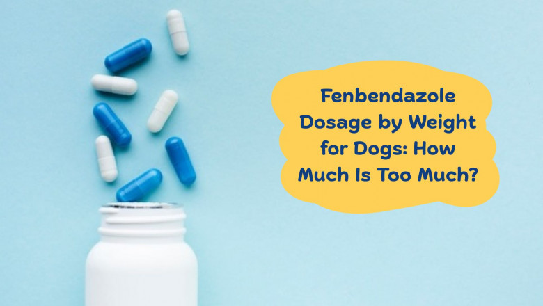 Fenbendazole Dosage by Weight for Dogs: How Much Is Too Much?