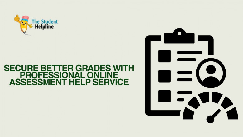 Secure Better Grades with Professional Online Assessment Help Services