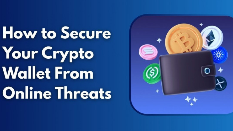 How to Secure Your Crypto Wallet From Online Threats