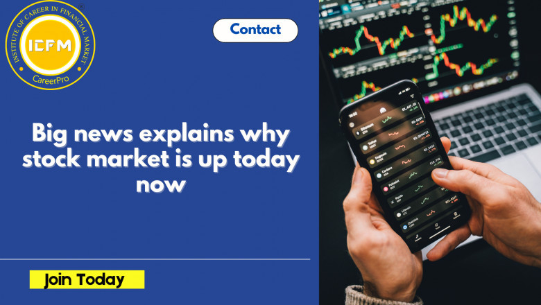 Big news explains why stock market is up today now