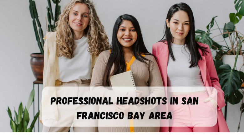 San Francisco Bay Area Professional Headshots – Capture Confidence