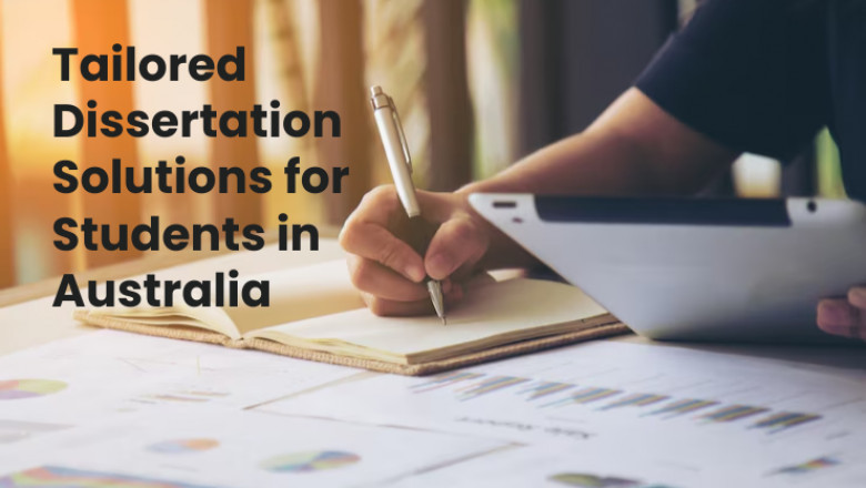 Tailored Dissertation Solutions for Students in Australia