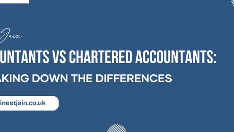 Accountants vs Chartered Accountants Breaking Down The Differences