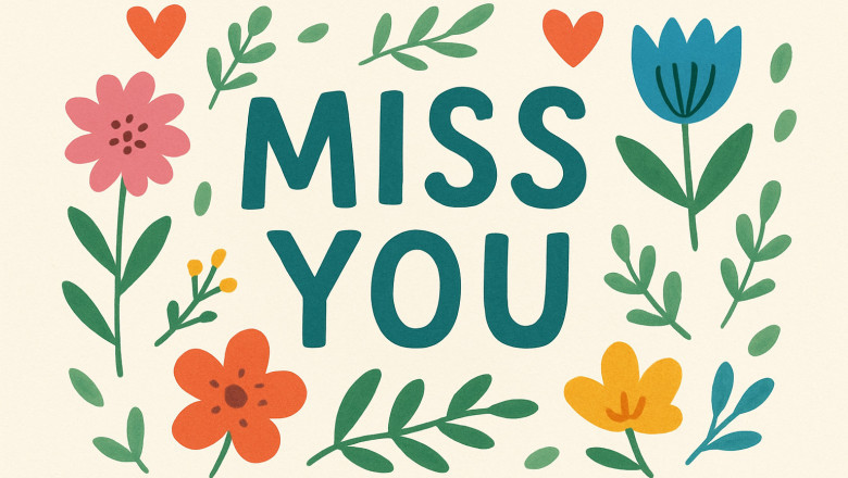 Miss You Cards: Emotional Means to Overcome the Miles