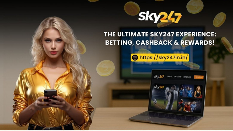 The Ultimate Sky247 Experience: Gaming, Cashback & Rewards