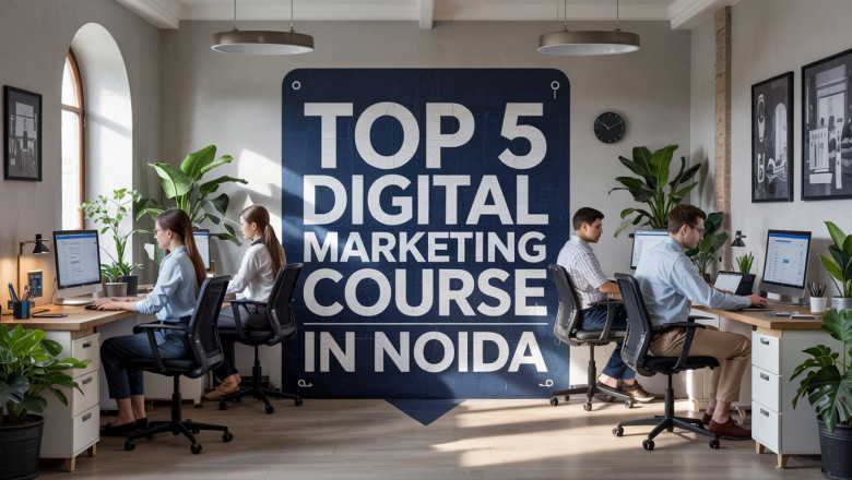 Top 5 Digital Marketing Course in Noida with Guaranteed Placement