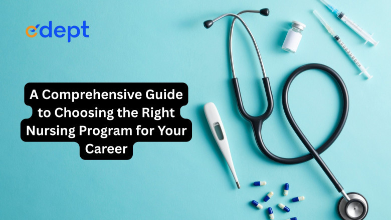 A Comprehensive Guide to Choosing the Right Nursing Program for Your Career