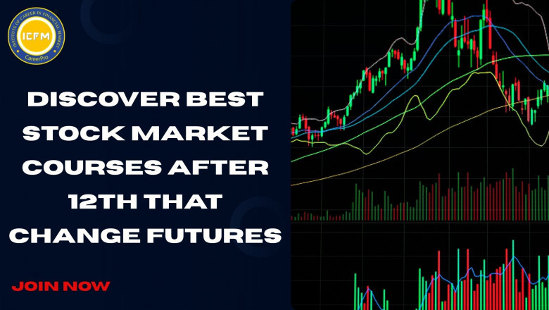 Discover Best Stock Market Courses After 12th That Change Futures