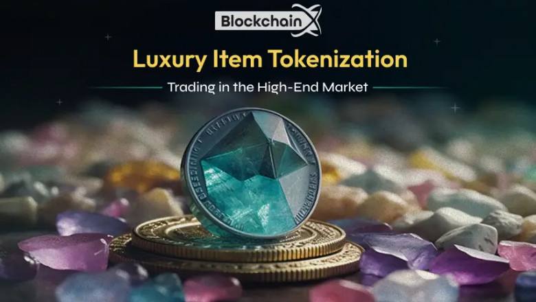 Luxury Item Tokenization: Trade in the High-End Market