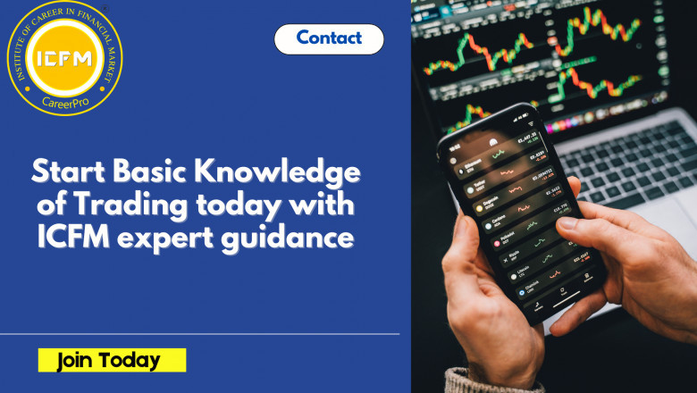Start Basic Knowledge of Trading today with ICFM expert guidance