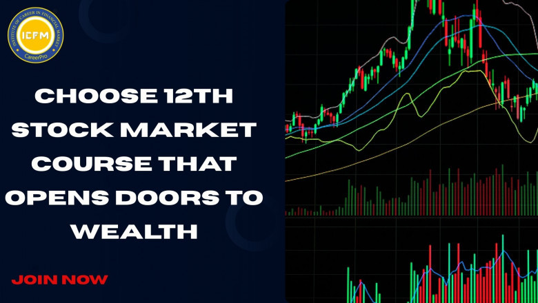 Choose 12th Stock Market Course That Opens Doors to Wealth