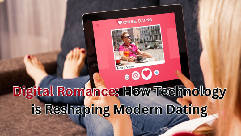 Digital Romance: How Technology is Reshaping Modern Dating