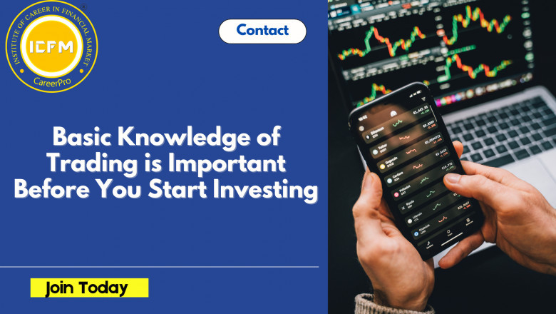 Basic Knowledge of Trading is Important Before You Start Investing