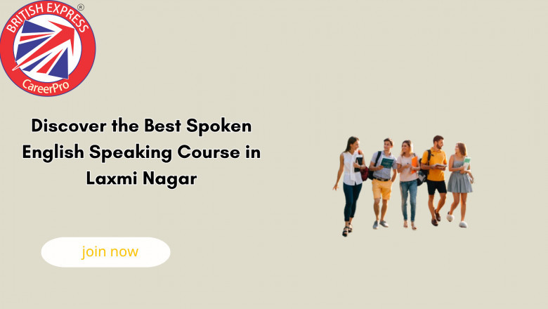 Discover the Best Spoken English Speaking Course in Laxmi Nagar
