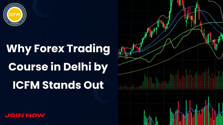 Why Forex Trading Course in Delhi by ICFM Stands Out