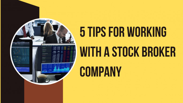 5 Tips For Working With A Stock Broker Company