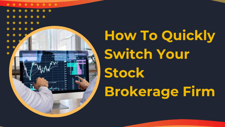 How To Quickly Switch Your Stock Brokerage Firm