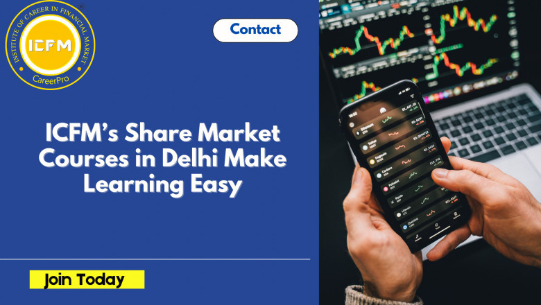 ICFM’s Share Market Courses in Delhi Make Learning Easy