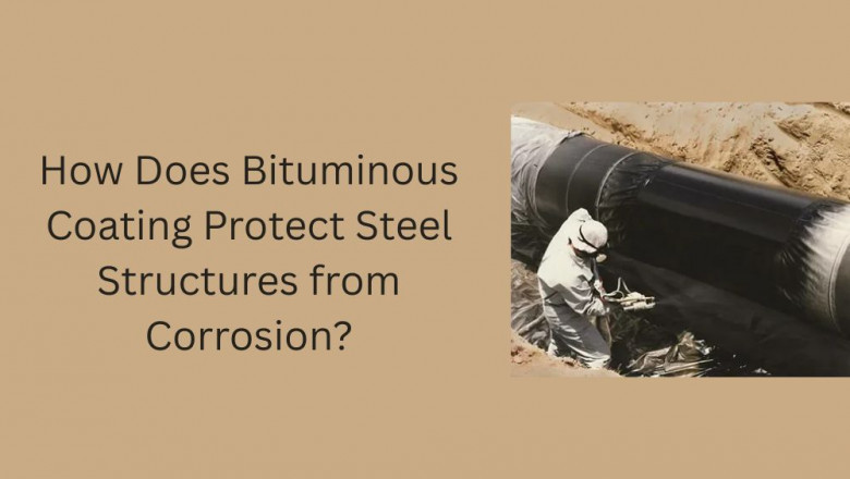 How Does Bituminous Coating Protect Steel Structures from Corrosion?