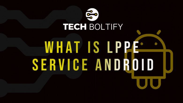 What is the main function of the LPPE Service app?