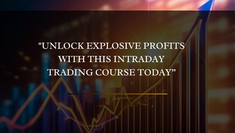 Unlock Explosive Profits With This Intraday Trading Course Today