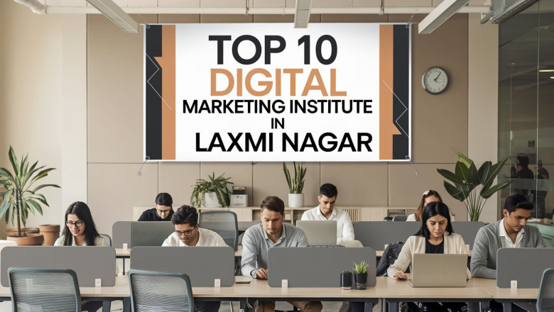 Top 10 Digital Marketing Institute in Laxmi Nagar: Learn Digital Skills