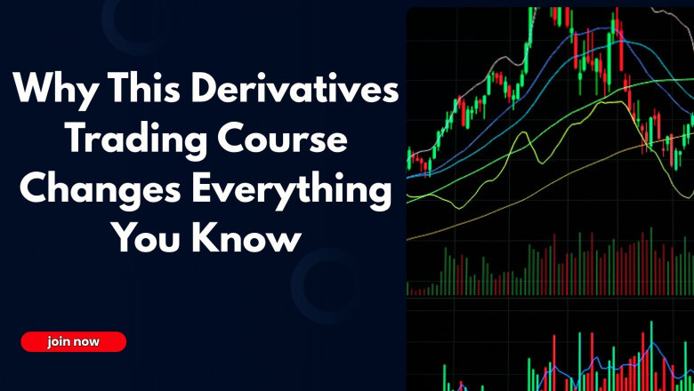 Why This Derivatives Trading Course Changes Everything You Know