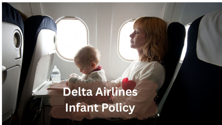 Delta Airlines Infant Policy (Age, Seating & Fees)