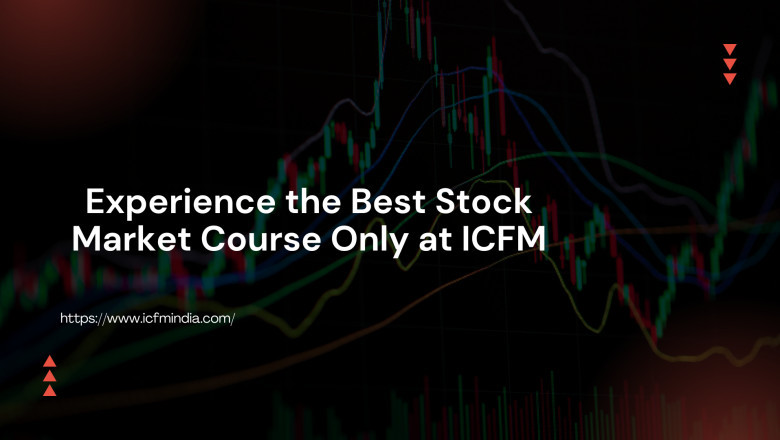 Experience the Best Stock Market Course Only at ICFM
